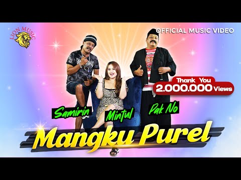 MANGKU PUREL - Woko Channel Pak No, Mintul, Samirin (Official Music Video LION MUSIC)