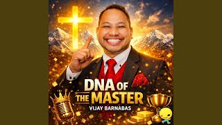 DNA OF THE MASTER