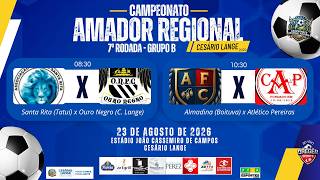 Santa Rita X Ouro Negro Almadina X Atlético Pereiras 23-08-2026 Amador Cesário 2026