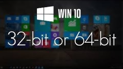 How To Check If Windows 10 Is 32 Or 64 bits Version