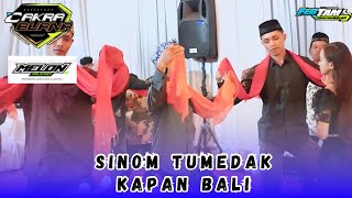SINOM TUMEDAK - KAPAN BALI - CAKRA BUANA - MELON AUDIO