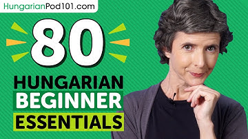 Learn Hungarian: 80 Beginner Hungarian Videos You Must Watch