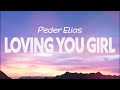 Peder Elias - Loving You Girl (Lyrics) ft. Hkeem