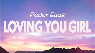 Peder Elias - Loving You Girl (Lyrics) ft. Hkeem