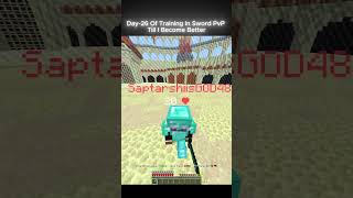 Day-26 Of Training In Sword PvP Till I Become Better  #minecraft #memes