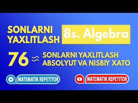 22. Sonlarni yaxlitlash. Absolyut va nisbiy xato (8 SINF). Matematika 8 sinf