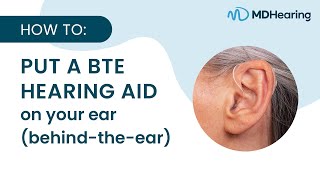 How to insert your BTE hearing aid (properly)