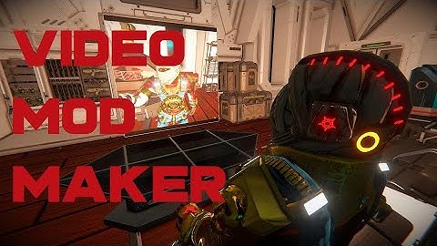 Tutorial: Video Mod Maker for Space Engineers