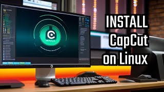 How to install CapCut on linux. Best way. [PLEASE USE WAYLAND]