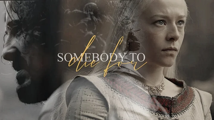 Harwin & Rhaenyra | "somebody to die for"