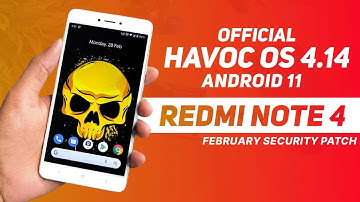Havoc OS 4.14 Official For Redmi Note 4 | Android 11 | February Security Patch
