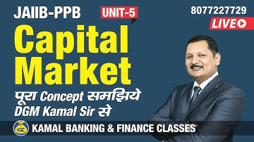 Capital Market Master Class Unit-5 Part-2 #574 JAIIB-PPB by kamal sir 9:00 pm at 10 sep