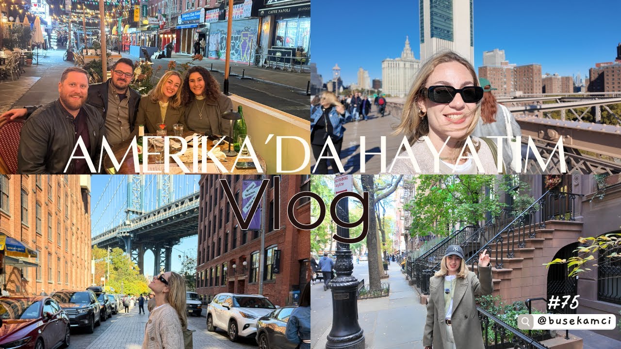 Amerika’da Hayat Akarken #75: NYC VLOG 2: brooklyn bridge, chelsea market, kavuşma, alışveriş