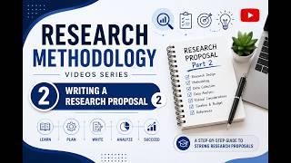 Research methodology 2   Writing a research proposal 2