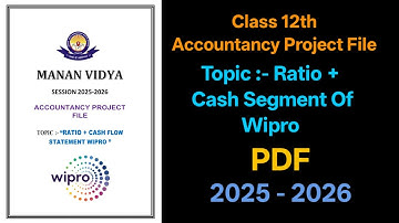 Wipro Limited Project File || Ratio & Cash Segment Analysis || Class 12 Accountancy Project File 25
