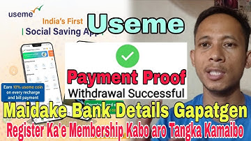 Useme Payment Proof/Maidake Bank Details Gapatgen/Register Ka