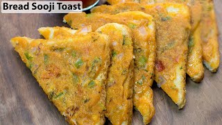 Bread Sooji Toast | Instant Bread Breakfast Recipe