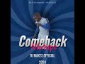 Comeback mixtape by dj makes official