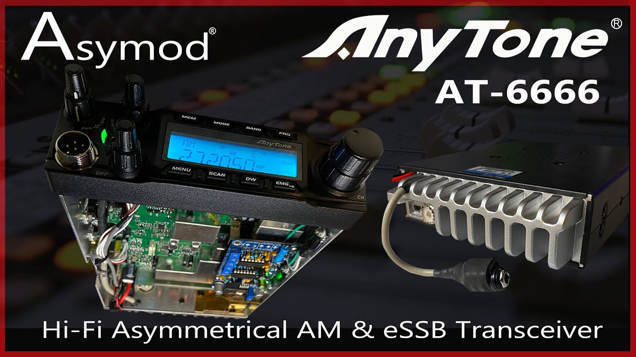 Dave's Asymod Anytone AT-6666 Asymmetrical Hi Fi AM & eSSB Transceiver ...