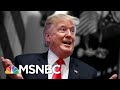 President Trump Is An Expert On A Lot Of Things... According To Trump | The 11th Hour | MSNBC