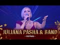 Juliana Pasha & BAND - Potpuri