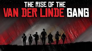 The Rise of the Van Der Linde Gang - Red Dead Redemption 2