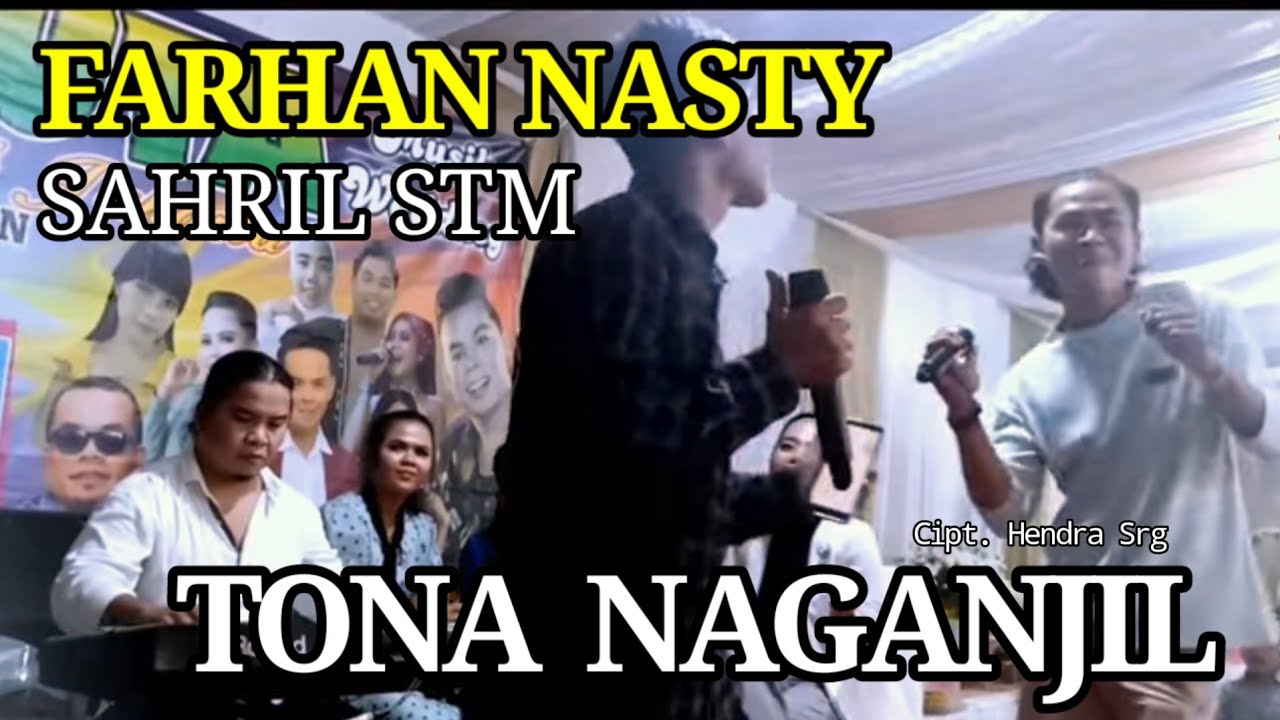 TONA NAGANJIL - FARHAN NASTY feat SAHRIL STM Live cover Lagu mandailing tapsel