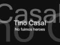 Tino Casal - No fuimos heroes