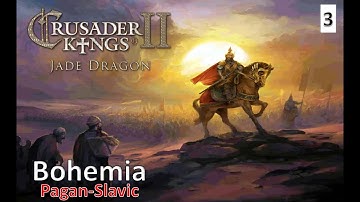 Bohemia-Slavic Pagan l Crusader Kings 2 l Part 3