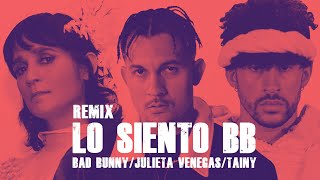 LO SIENTO BB (REMIX) - Bad Bunny ft Julieta Venegas