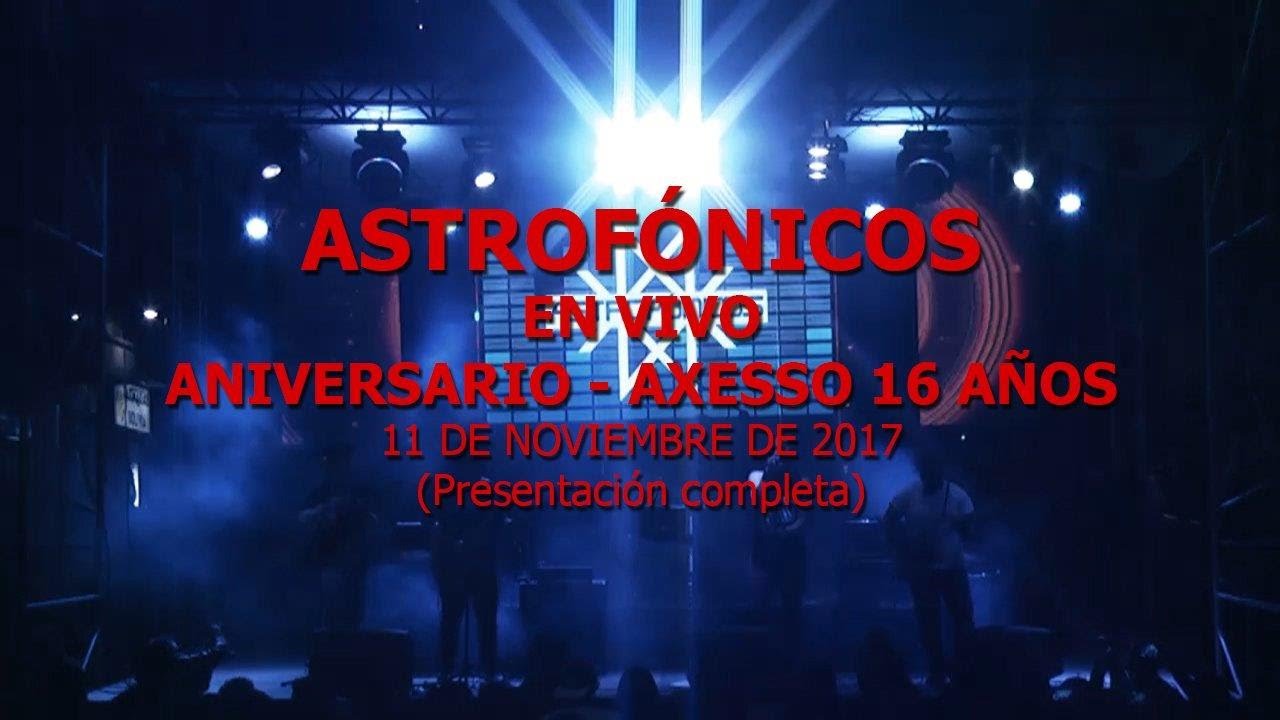 ASTROFONICOS en VIVO - ANIVERSARIO 