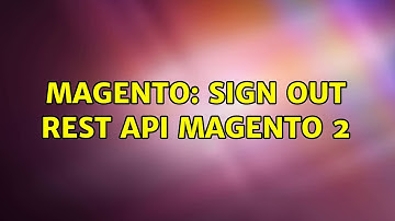 Magento: Sign out REST API Magento 2 (2 Solutions!!)