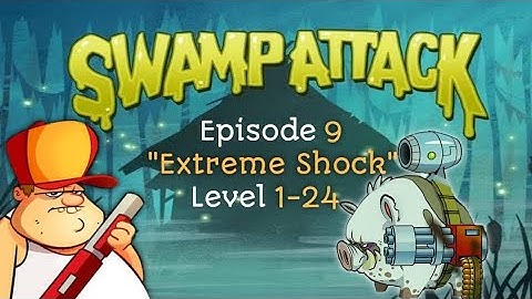 Swamp Attack | Episode 9 Full Level 1-24 | Extreme Shock