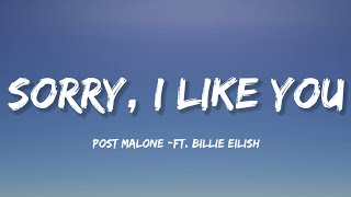 Post Malone - Sorry, I Like You (Lyrics) ft. Billie Eilish