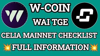 CELIA MAINNET CHECKLIST ।। CELIA LISTING ।। WCOIN TGE AND LISTING #CELIA #WCOIN #CELIALISTING #WAI