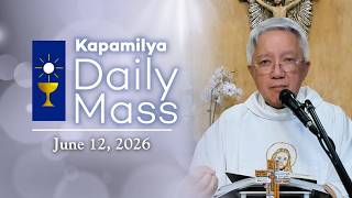 June 12, 2026 | Solemnity of the Most Sacred Heart of Jesus | Kapamilya Daily Mass