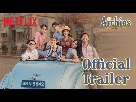 Archies | Official Trailer | Netflix