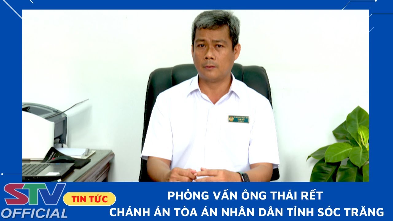 STV - Tòa án Nhân dân tỉnh Sóc Trăng với công tác... - youtube