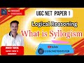 What is Syllogism | Logical Reasoning | UGC NET PAPER 1 | #ugcnetpaper1  #ugcnetbooster