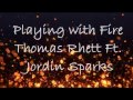 Playing with Fire Thomas Rhett Ft. Jordin Sparks