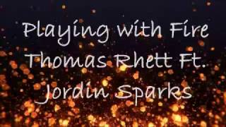 Watch Thomas Rhett Playing With Fire feat Jordin Sparks video