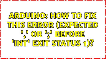 Arduino: How to fix this error (expected 