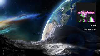 Fond Official Video Selfpollution