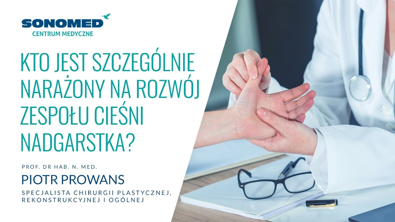 Kto jest szczególnie narażony na rozwój zespołu cieśni nadgarstka?