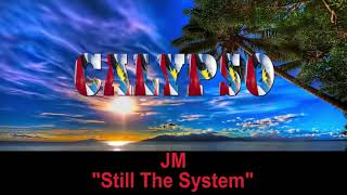 JM - Still The System (Antigua 2019 Calypso)