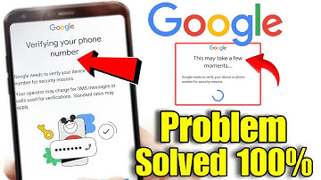 Verifying your phone number google needs to verify your device or phone number for security reasons 