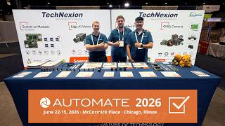 TechNexion at Automate 2026 | SoM, MIPI CSI-2, GMSL2 & Edge AI Vision in Chicago