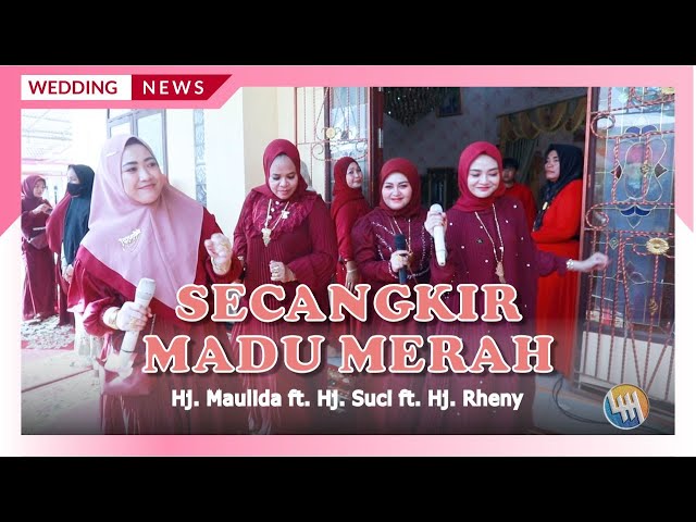 SECANGKIR MADU MERAH - HJ. MAULIDA ft. HJ. SUCI ft. HJ. RHENY (DONDANG - KALTIM) class=