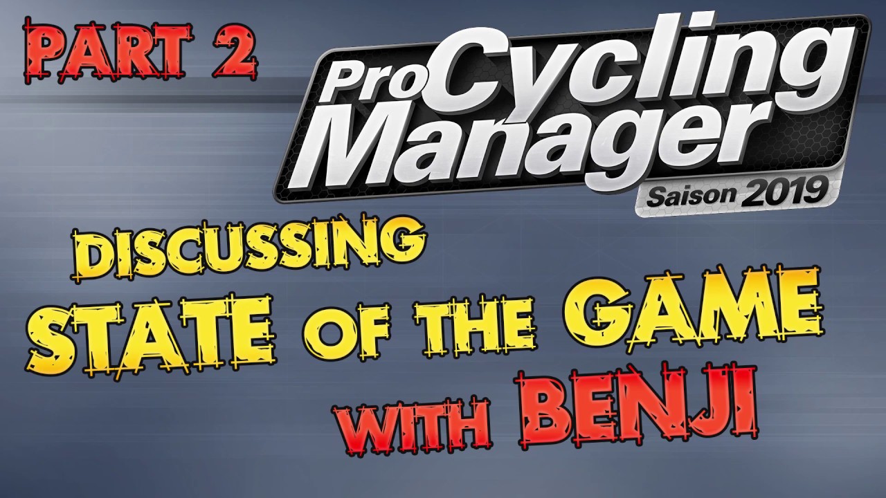 PCM 2019, State of the Game & Beyond with Benji (Part 2)