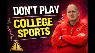 You Probably Shouldn’t Play College Sports (Until You Hear This)